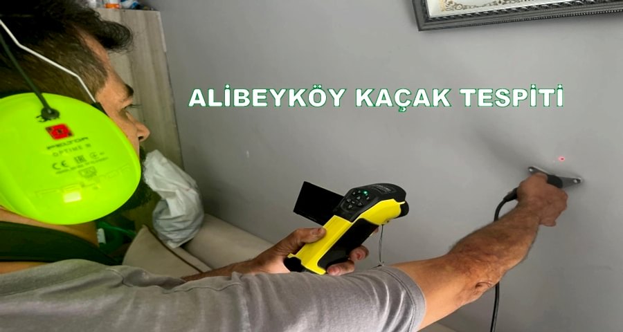 Alibeyköy Su Kaçağı Tespiti